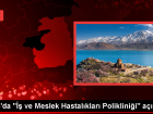 Van B�lge E�itim ve Ara�t�rma Hastanesinde �� ve Meslek Hastal�klar� Poliklini�i Hizmete A��ld�