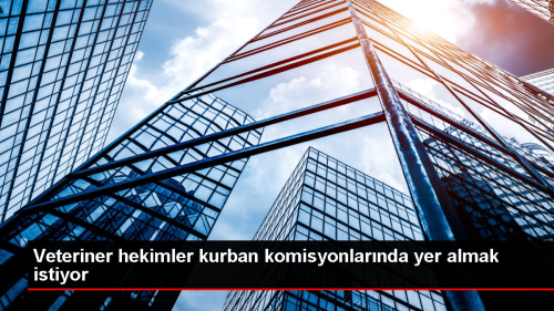 Veteriner hekimler kurban komisyonlarnda yer almak istiyor