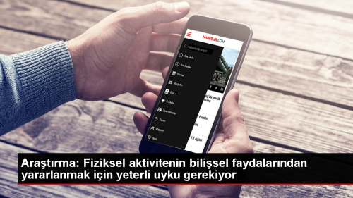 Yal ve orta yal bireyler iin uyku kalitesi ve sresi fiziksel aktivitenin bilisel faydalarn etkiliyor