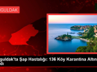 Zonguldak'ta �ap Hastal���: 136 K�y Karantina Alt�na Al�nd�