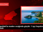 Zonguldak Valisi, maden g�����yle ilgili soru�turma ba�lat�laca��n� a��klad�